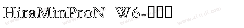 HiraMinProN W6字体转换